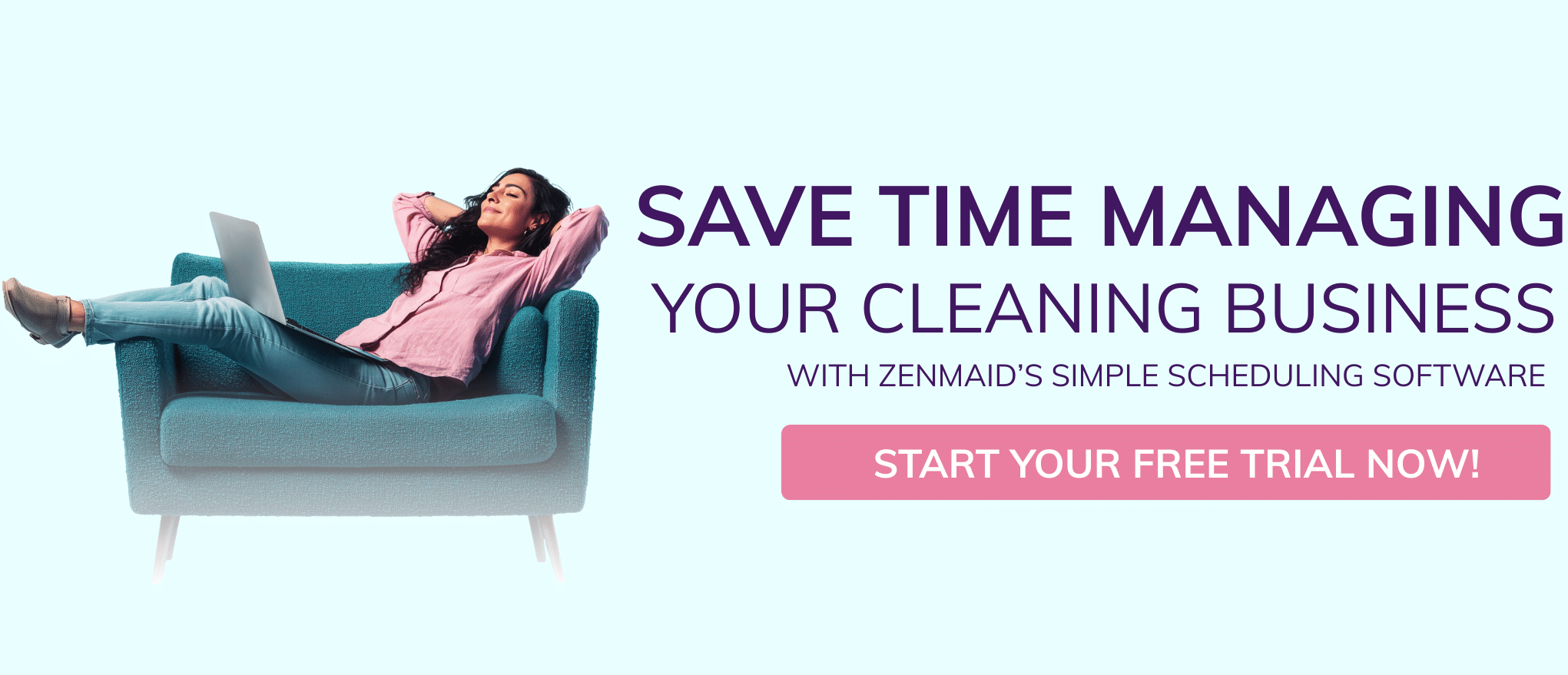 Save Time ZenMaid Ad