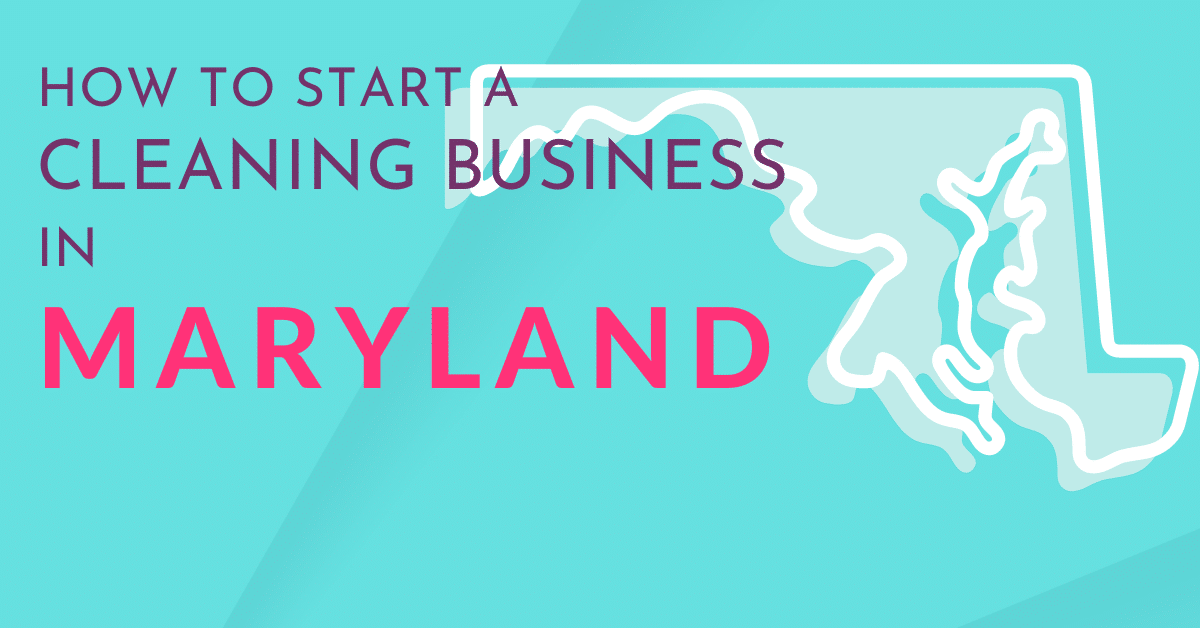 How to start a cleaning business in Maryland