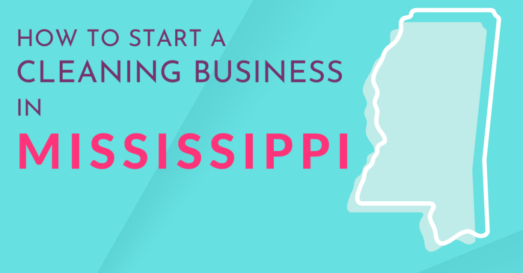 How to start a cleaning business in Mississippi