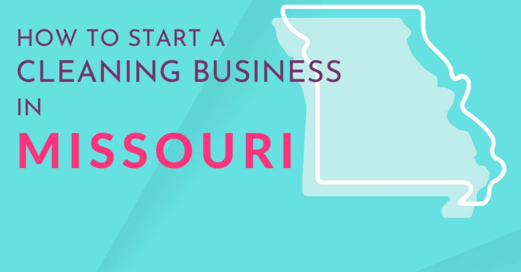 How to start a cleaning business in Missouri