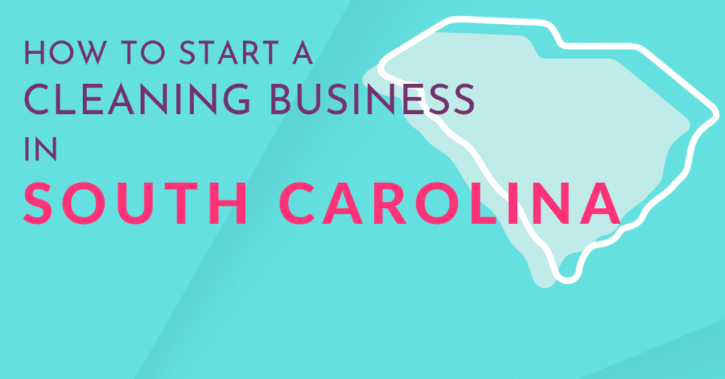 How to start a cleaning business in South Carolina