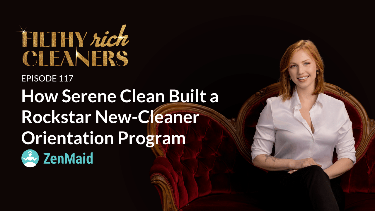 How Serene Clean Built a Rockstar New-Cleaner Orientation Program