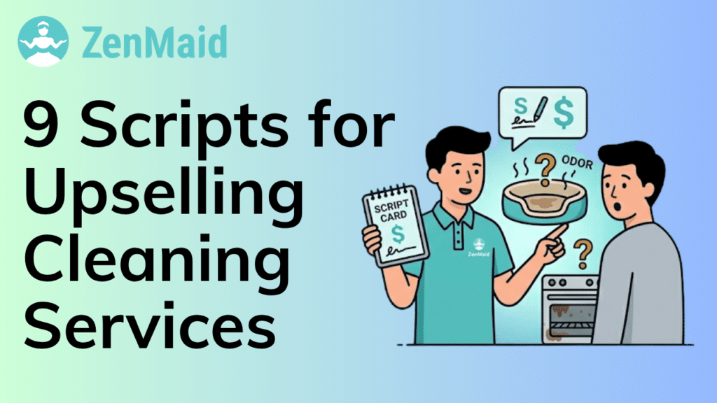 9 Scripts for Upselling Add-on Cleaning Services During Visits