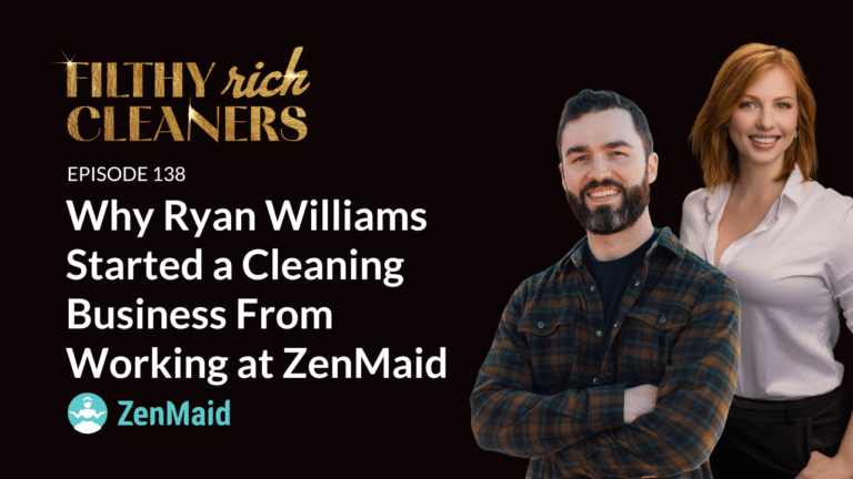 Why Ryan Williams Started a Cleaning Business From Working at ZenMaid
