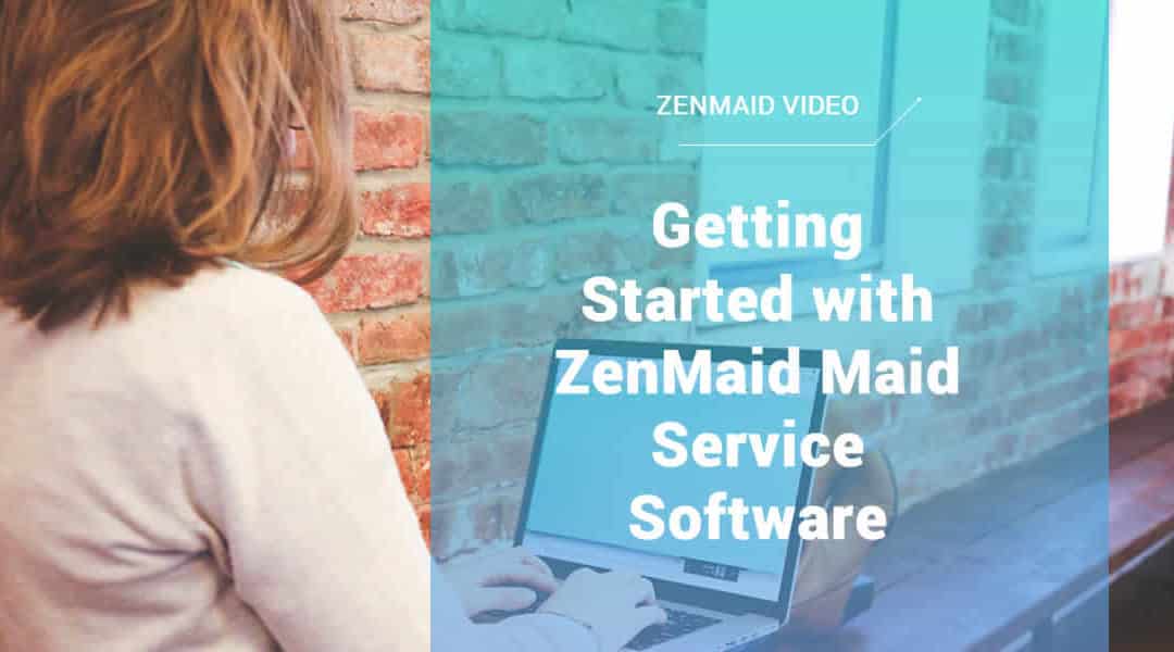 Getting Started with ZenMaid Maid Service Software: Settings [Video]