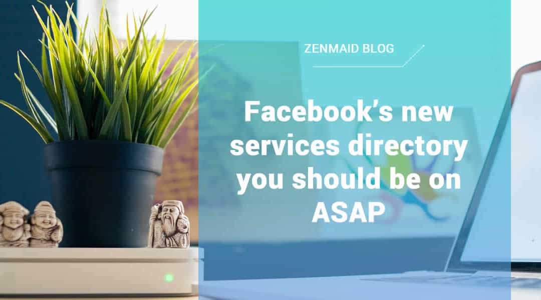 Facebook’s new services directory you should be on ASAP