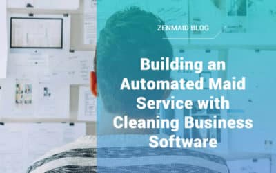 [Case Study] – Building an Automated Maid Service with Cleaning Business Software