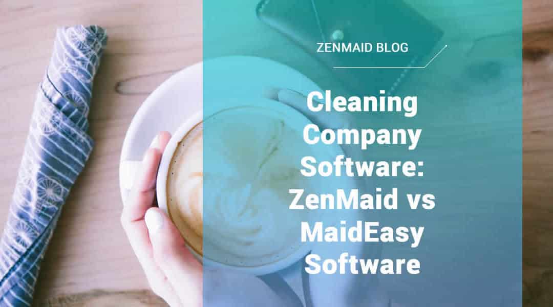 ZenMaid vs MaidEasy Software