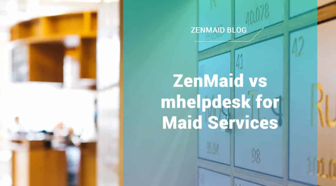 ZenMaid vs mhelpdesk for Maid Services